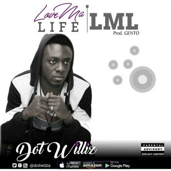 Dot Williz - Love Ma Life