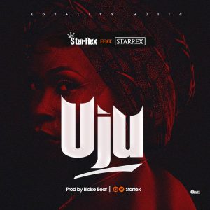 Starflex ft Starrex - Uju