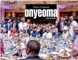 Phyno Ft Olamide – Onyeoma