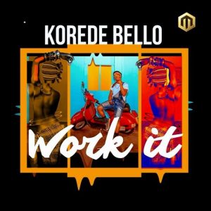 Korede Bello – Work It