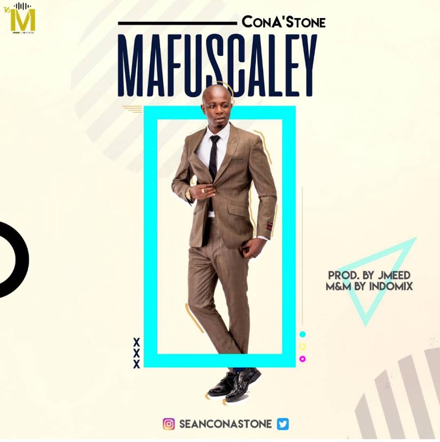 ConA’Stone - Mafuscaley (Prod. by J Meed)