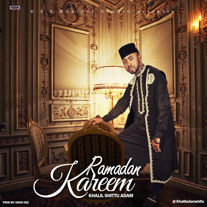 Khalil Shitu Adam - Ramadan Kareem