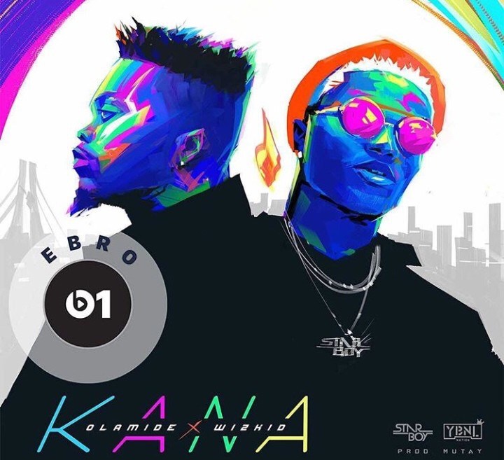 Olamide x Wizkid – Kana (Prod. Mut4y)