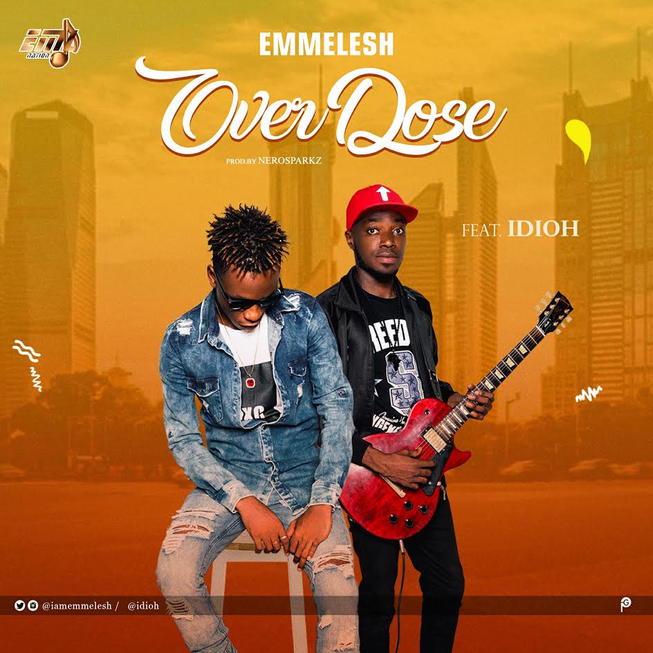 Emmelesh B - Overdose Ft. Idioh
