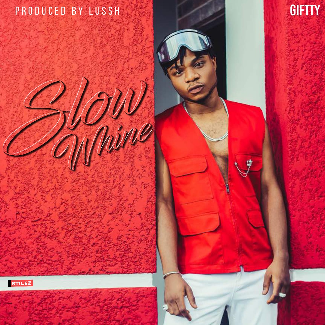Giftty - Slow Whine (Prod. Lussh)