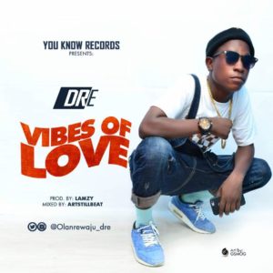 DRE - Vibes Of Love (Prod. by Lamzy)