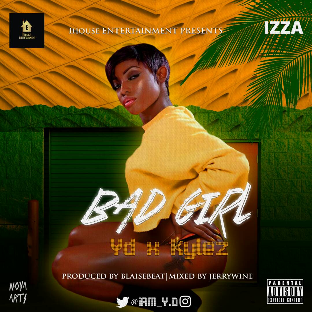 Y.D ft. Kylez - Bad Girl