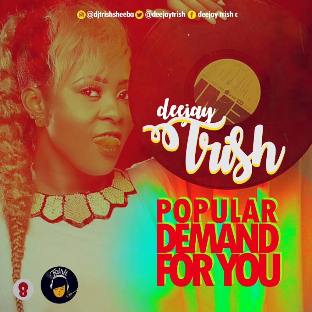 Dj Trish - Popular Demand For You