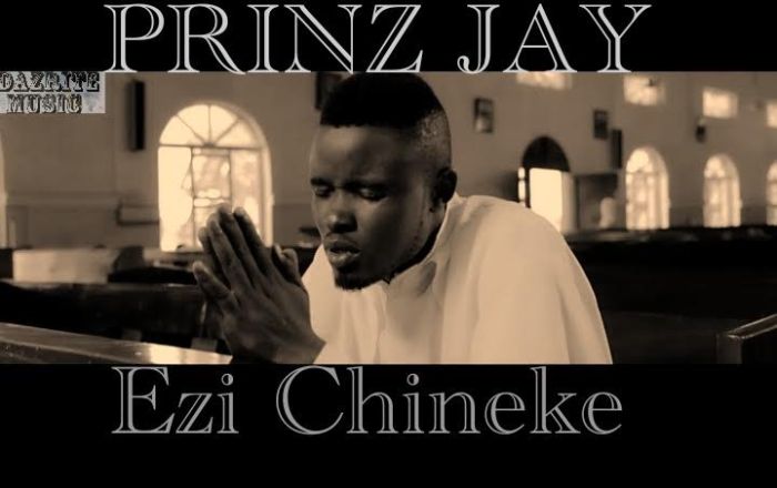 Gospel Music: Prinz Jay – Ezi Chineke