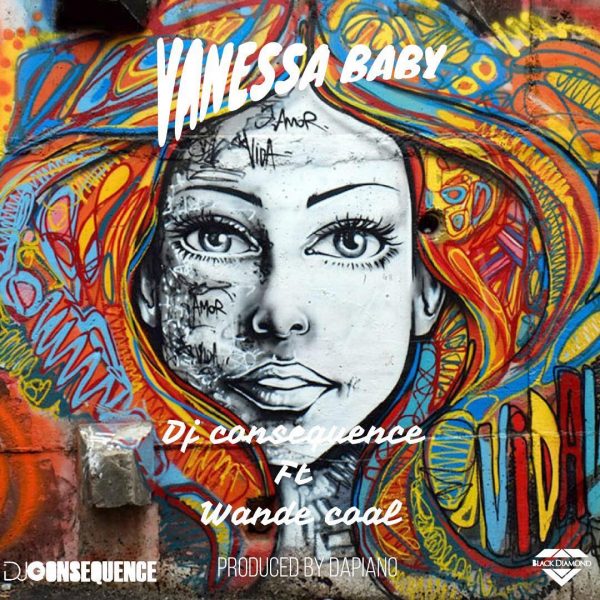 DJ Consequence ft. Wande Coal – Vanessa Baby