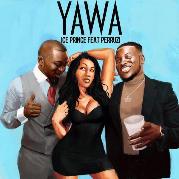 Ice Prince - Yawa ft Peruzzi