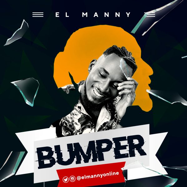 EL Manny – Bumper (Prod By Blaisebeatz)