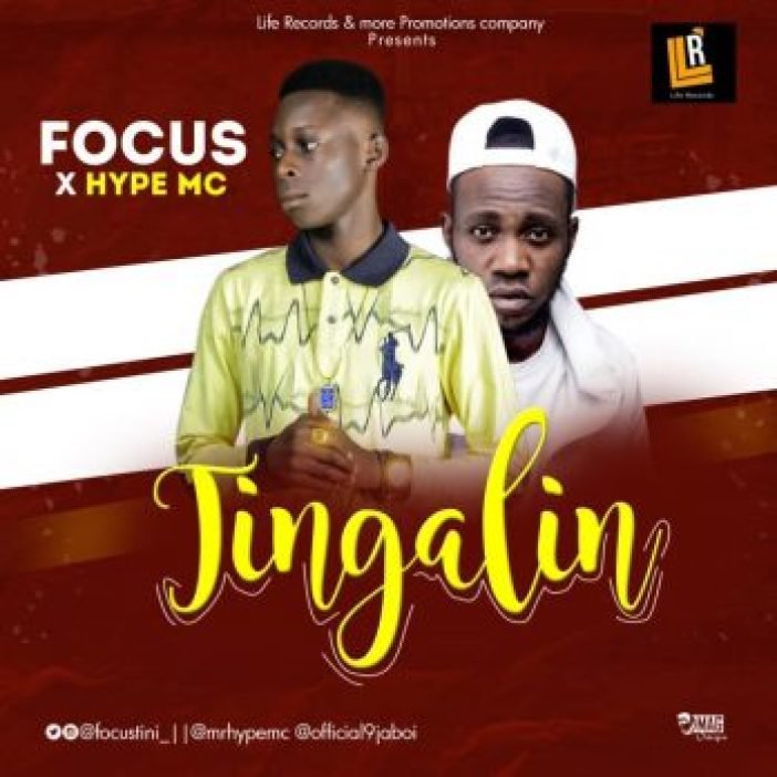 MUSIC: Focus Ft Hype Mc â Tingalin (Prod Jayblack)