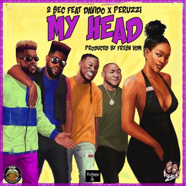 2Sec ft Davido & Peruzzi â My Head (Manya)