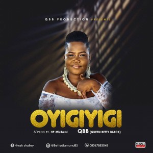 QBB (Queen Betty Black) - Oyigiyigi