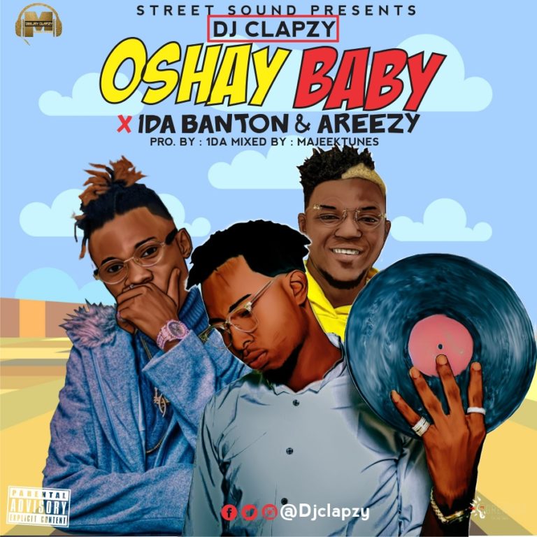 Dj Clapzy – Oshay Baby ft. 1da banton & Areezy