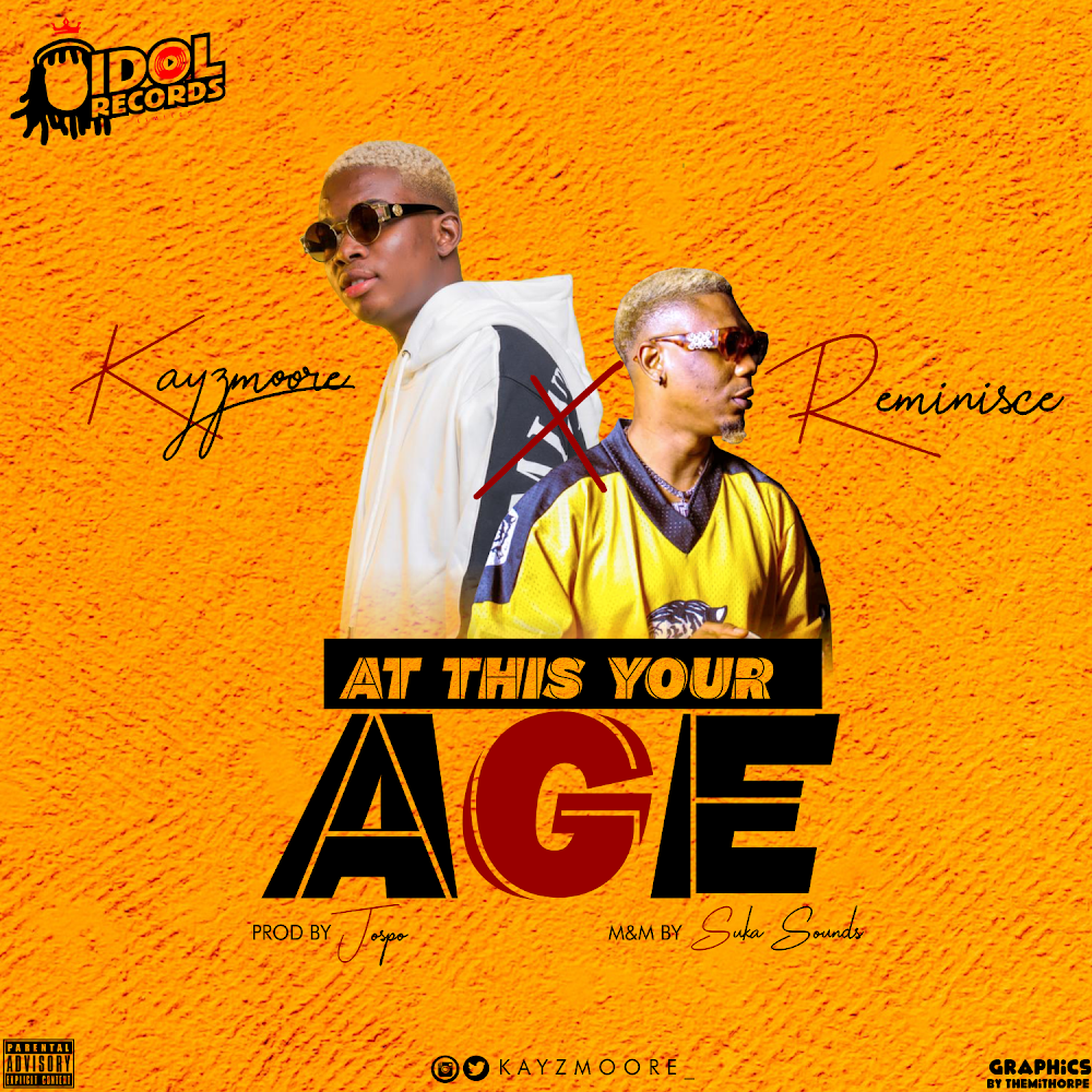 Kayzmoore Ft. Reminisce – At This Your Age