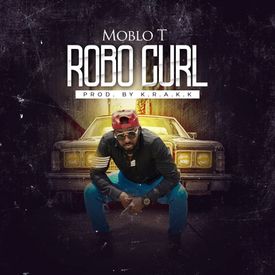 Moblo T - Robo Curl [Prod by K.R.A.K.K]
