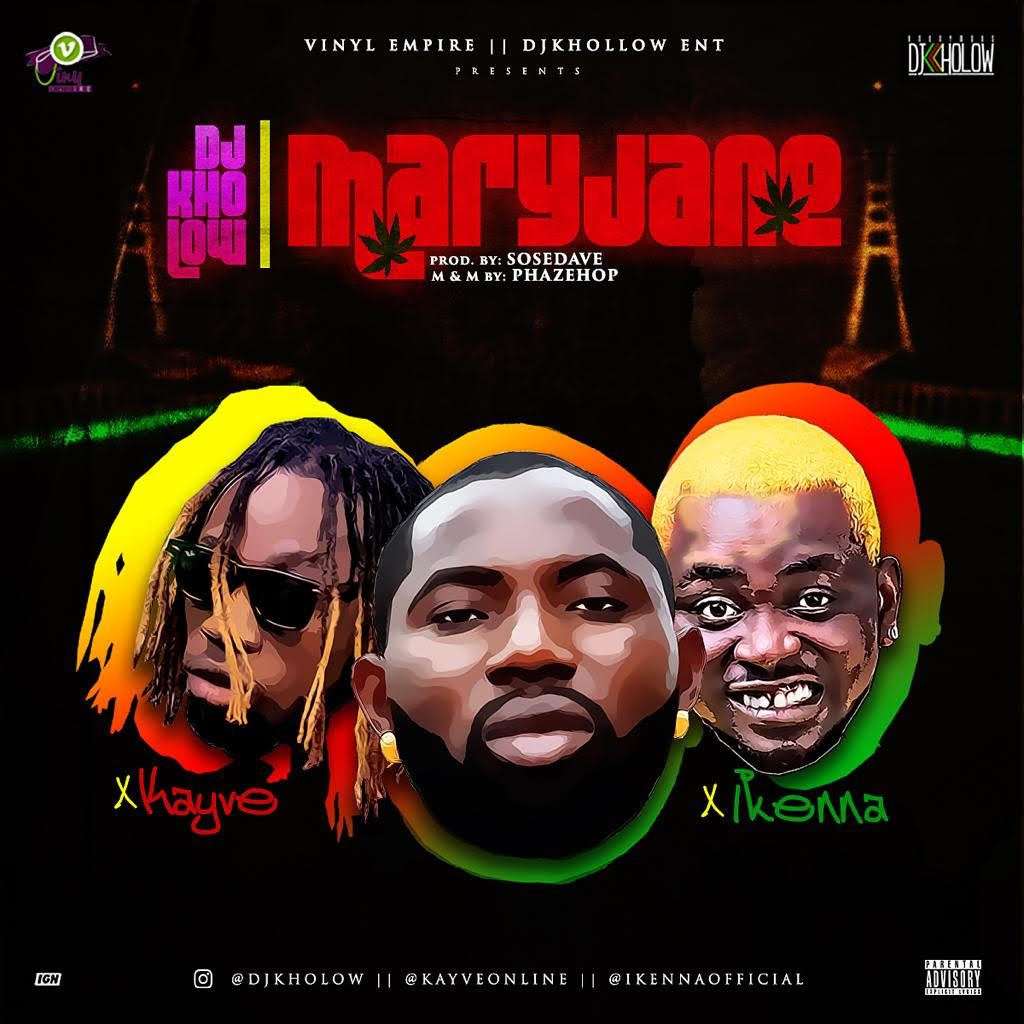 DJ Kholow Ft. Kayve & Ikenna - Maryjane
