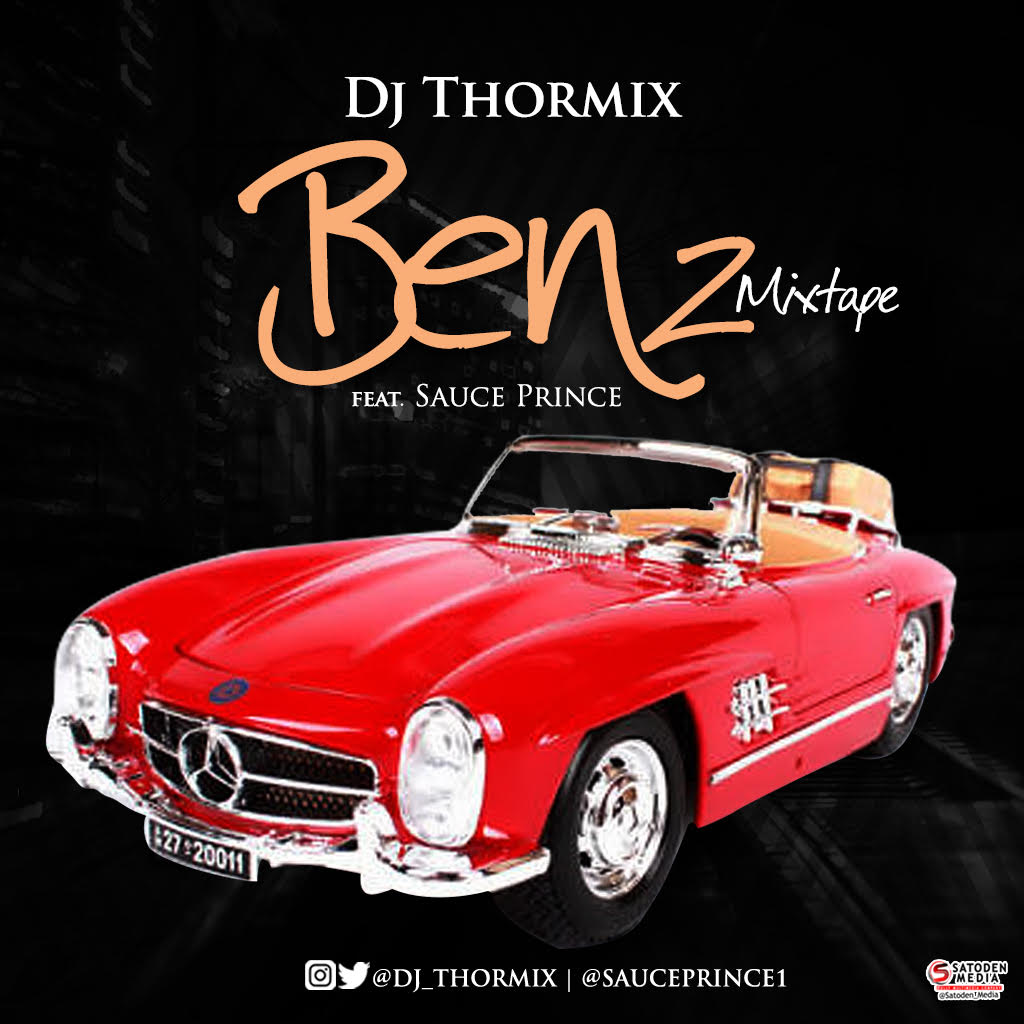 DJ Thormix ft Sauce Prince – Benz Mix