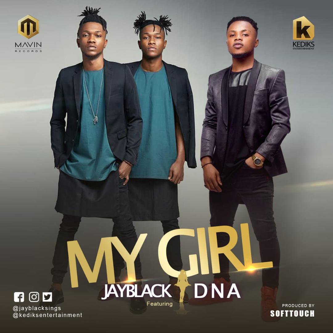 Jayblack Ft. DNA - My Girl
