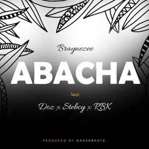 Braynezee - Abacha