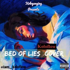 Koloflow - Bed Of Lies (Cover)