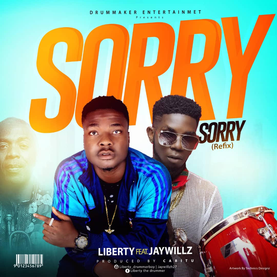 Liberty ft Jaywillz - Sorry Sorry