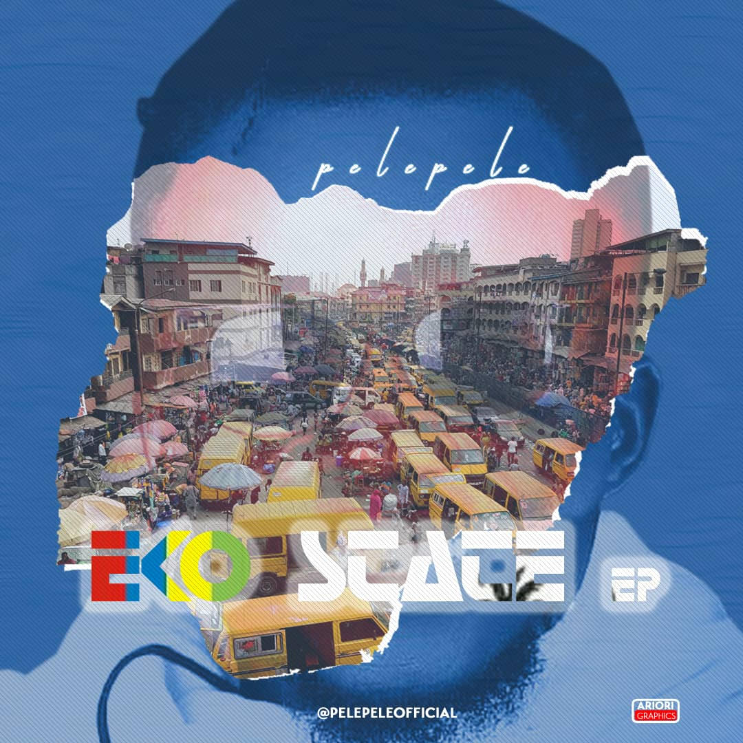 Pelepele - Eko State EP