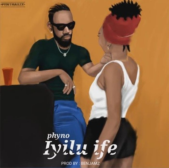 Phyno – Iyilu Ife (Prod. Benjamz)