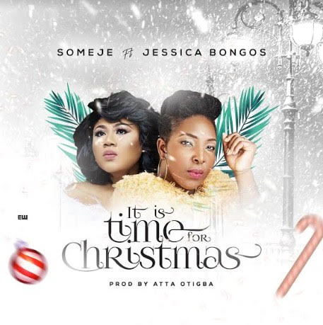 Someje Ft. Jessica Bongos - It is time for Christmas