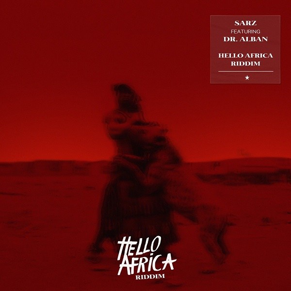 Sarz – Hello Africa Riddim ft. Dr Alban