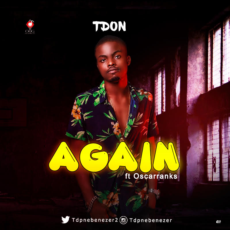 Tdon ft Osacrranks - Again