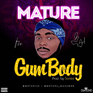 Mature - Gum Body
