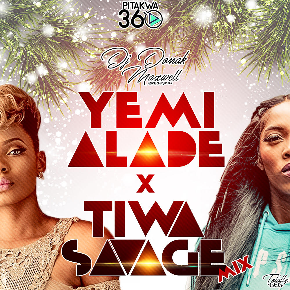 MIXTAPE: DJ Donak – Yemi Alade vs Tiwa Savage Mix