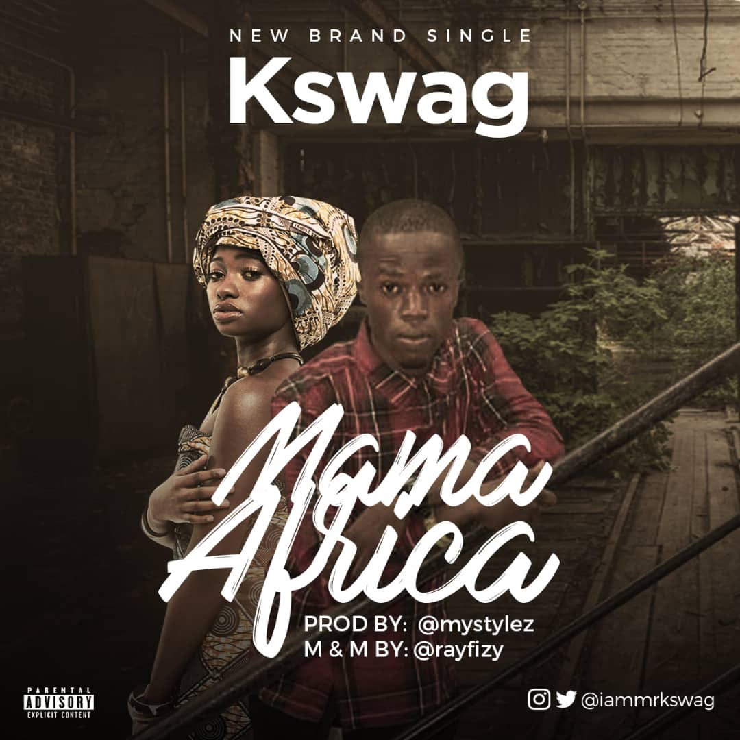 Kswag - Mama Africa (Prod. Mystylez)