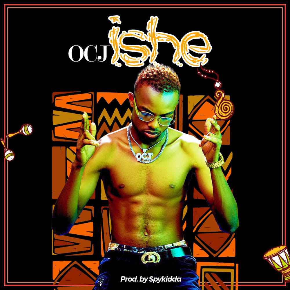 OCJ - Ishe (Prod. By Spykidda)