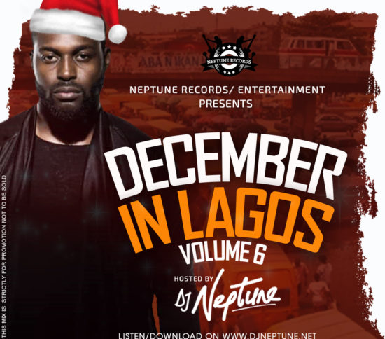 MIXTAPE: DJ Neptune – December In Lagos Vol 6 Mixtape