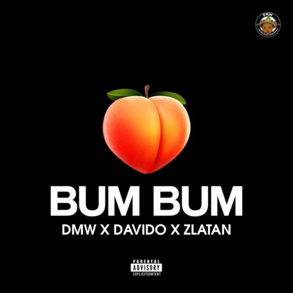 DMW ft. Davido, Zlatan – Bum Bum