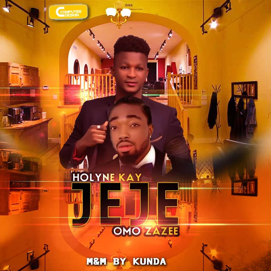 Holyne Kay Ft. Omo Zazee - Jeje