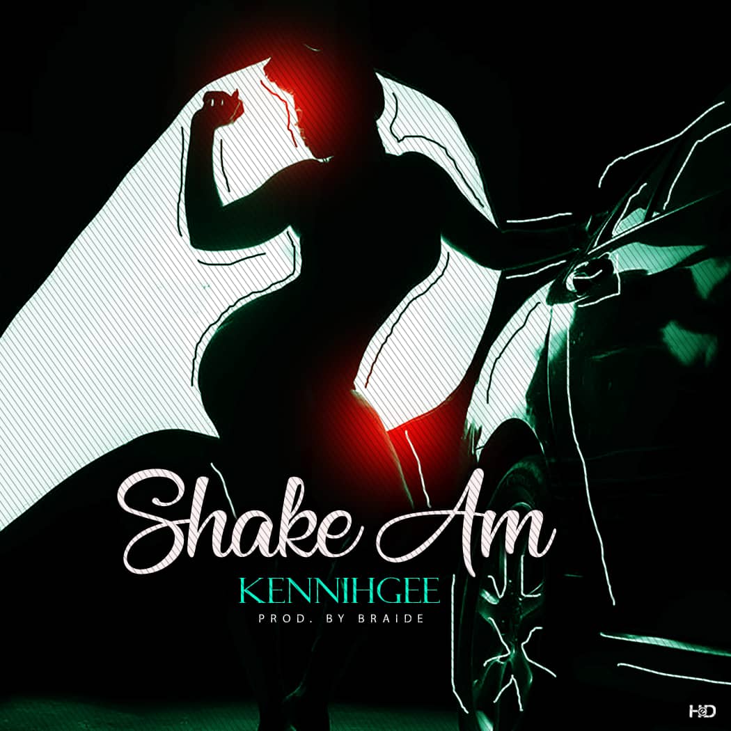 Kennihgee - Shake Am