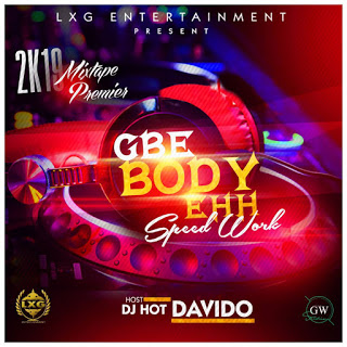 DJ Hot Davido - Gbe Body Ehh (Speed Work)