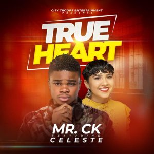 Mr CK - True Heart 