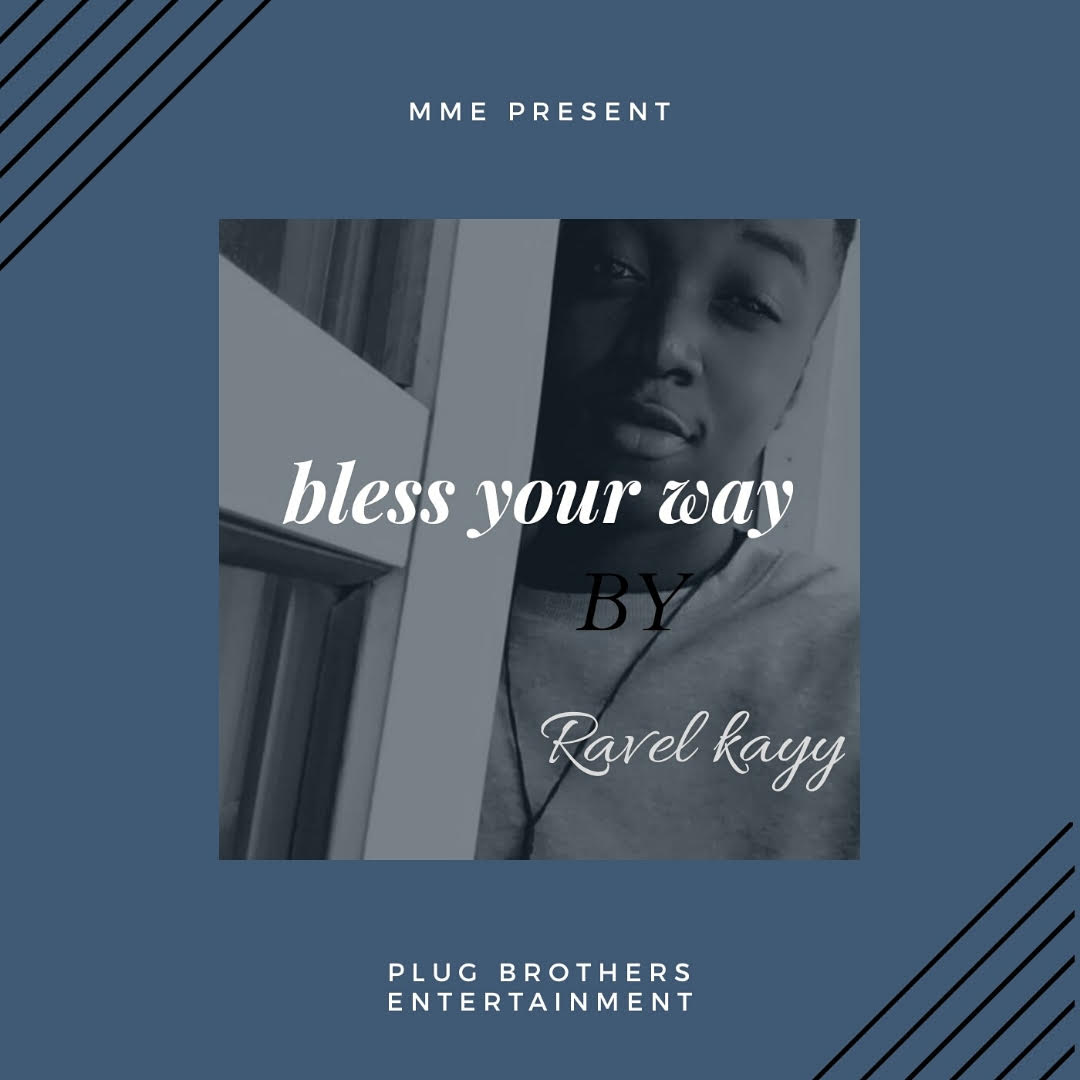Ravel Kayy - Bless Your Way