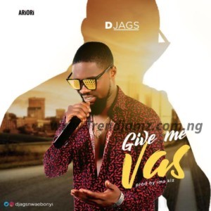 Djags - Give Me Vas