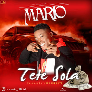 Mario - Tete Sola (Prod. by Singzbeatz)