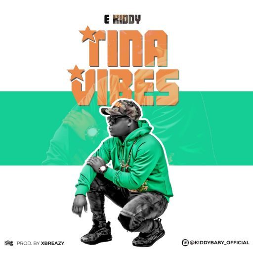 E Kiddy - Tina Vibes