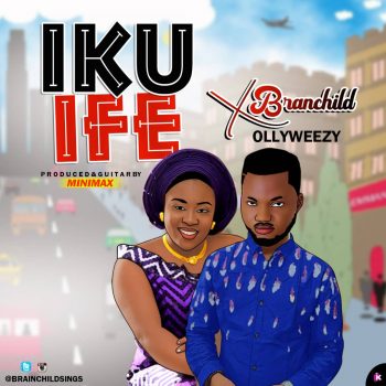 Brainchild x Ollyweezy - Iku Ife