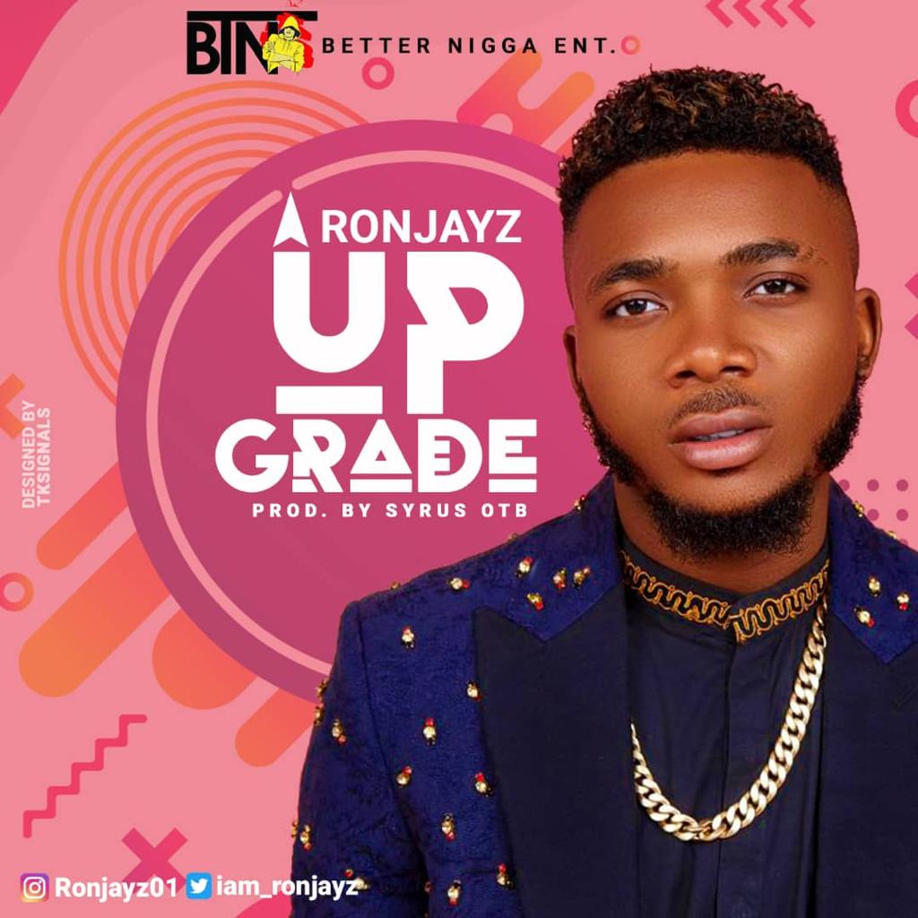 Ronjayz - Upgrade (Prod. Syrus OTB)