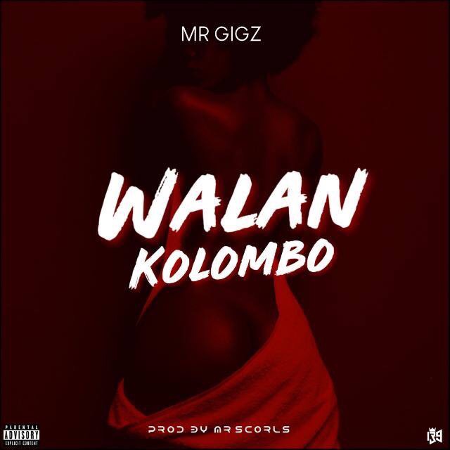 Mr Gigz - Walan Kolombo